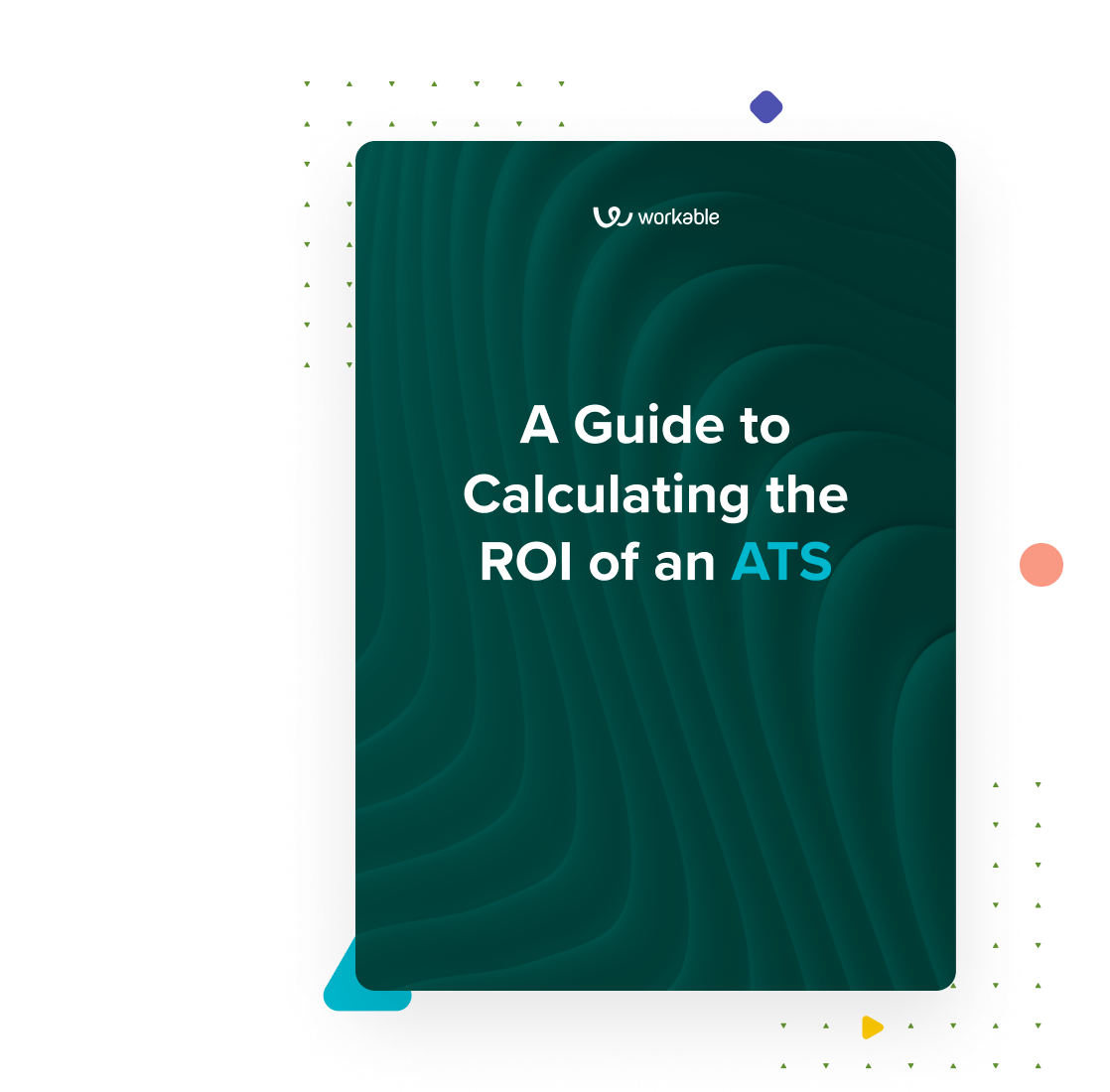 A Guide to Calculating the ROI of the ATS